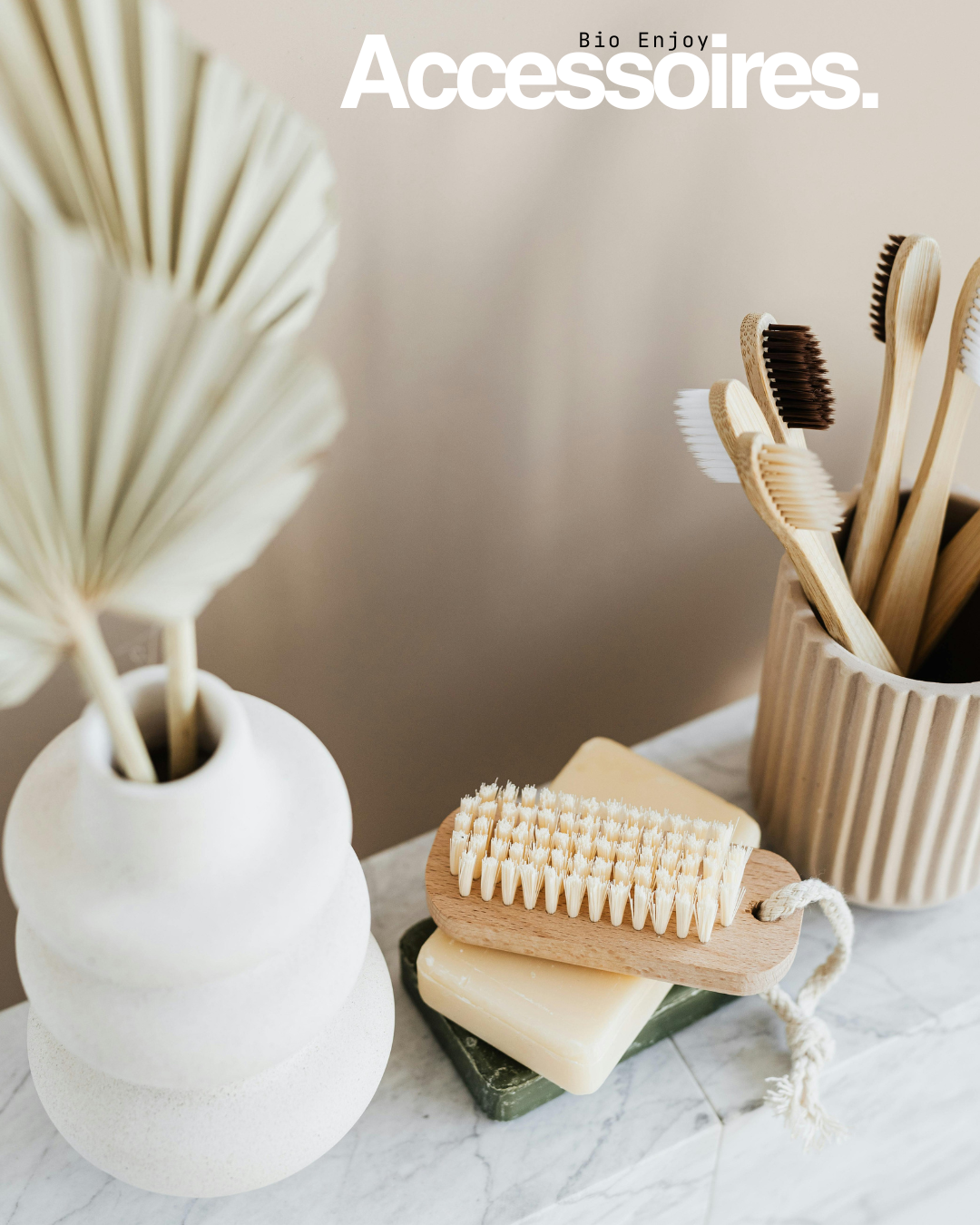 Gamme accessoires Bio Enjoy